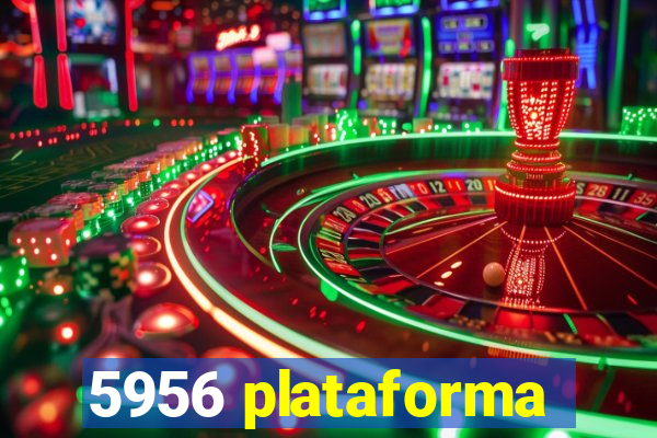 5956 plataforma